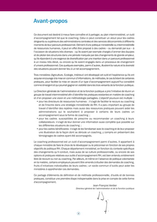 Le coaching professionnel 
dans la fonction publique 
Définition et méthode, 
bonnes pratiques ministérielles, 
outils pour agir 
1 
 