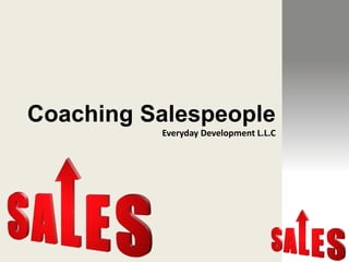 Coaching Salespeople
Everyday Development L.L.C
 