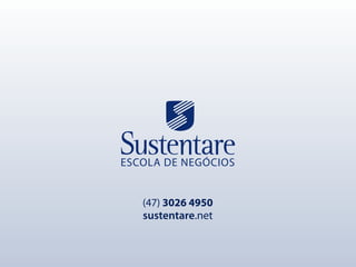 (47) 3026 4950
sustentare.net
 