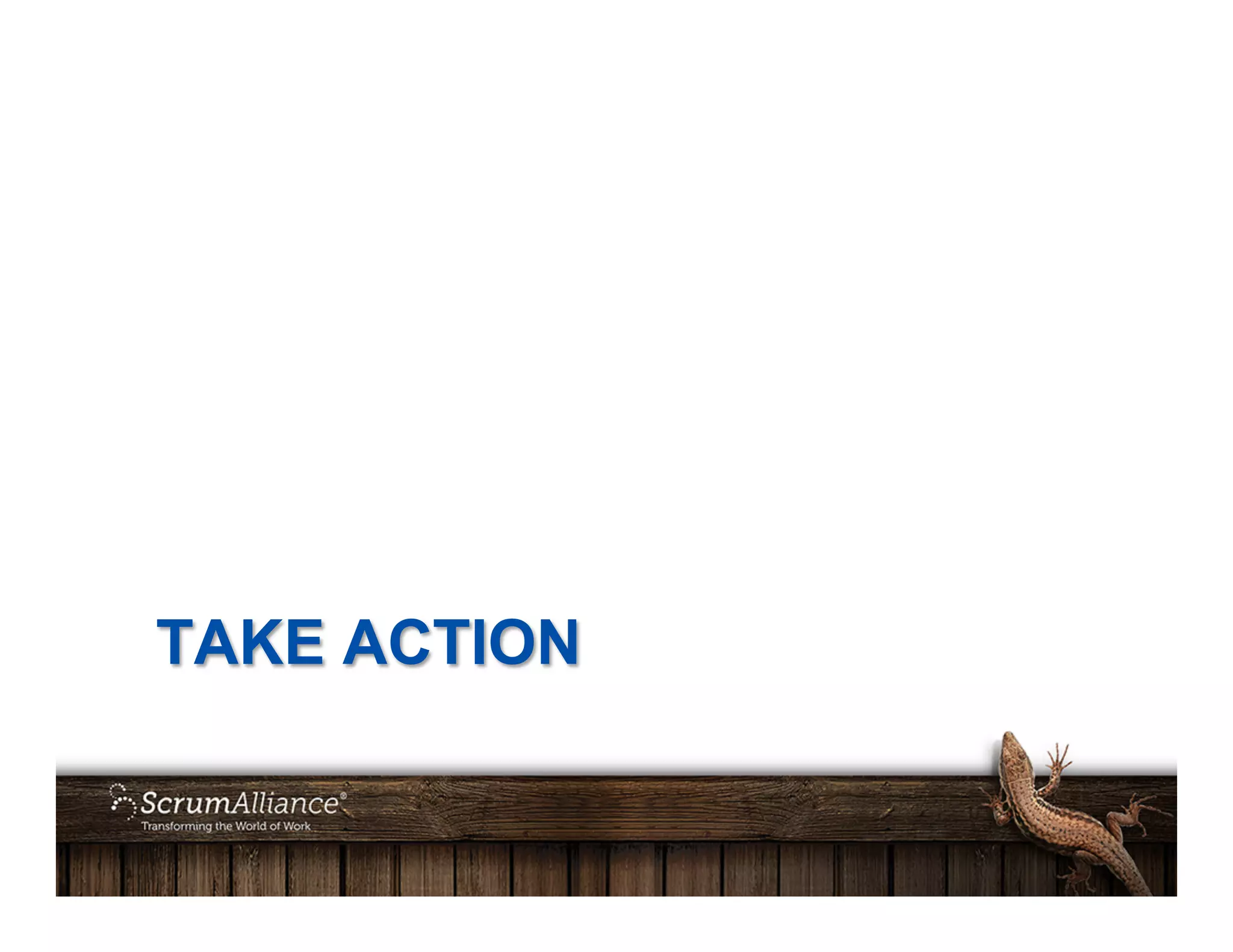 TAKE ACTION
 