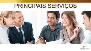 PRINCIPAIS SERVIÇOS
 