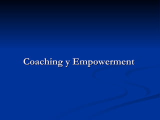 Coaching y Empowerment  