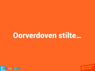 Weggeven?
@ernohannink
#coachloper
 