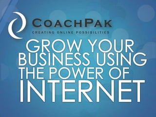 GROW YOUR  BUSINESS USING  THE POWER OF  INTERNET 