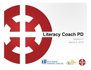 Literacy Coach PD
              Session 2
          March 9, 2010
 