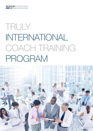 Truly
international
coach Training
program
 