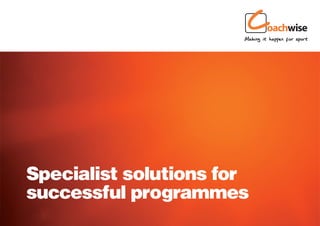 Specialist solutions for
successful programmes
 