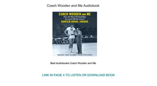 Coach Wooden and Me Audiobook
Best Audiobooks Coach Wooden and Me
LINK IN PAGE 4 TO LISTEN OR DOWNLOAD BOOK
 
