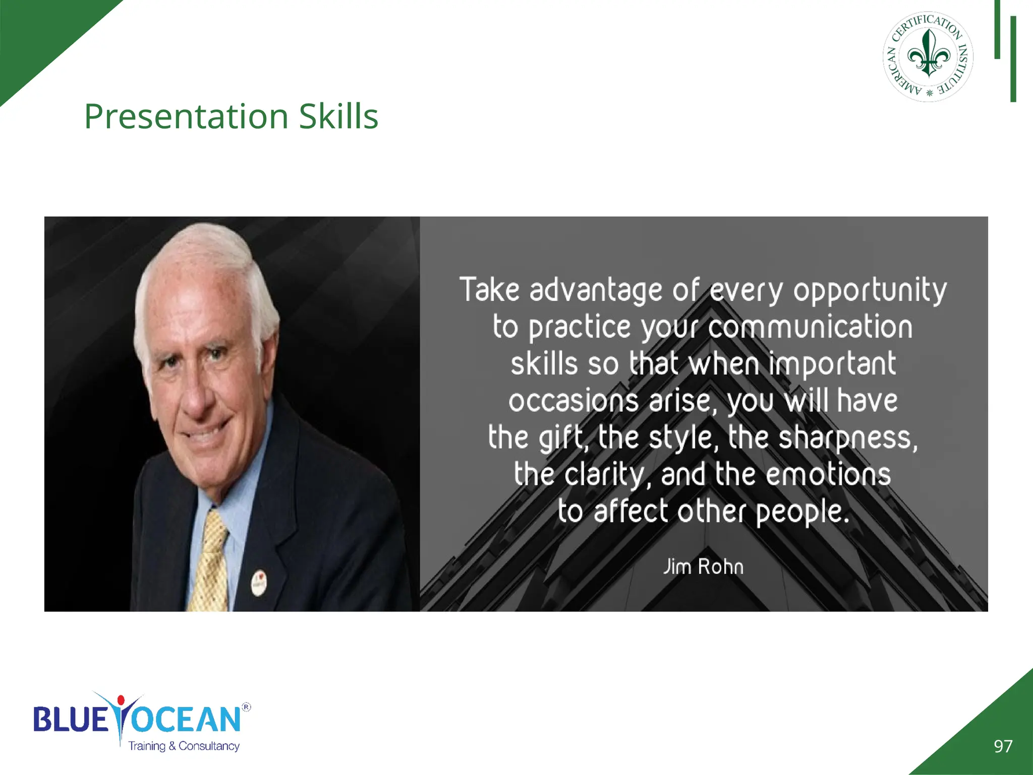 97
Presentation Skills
 