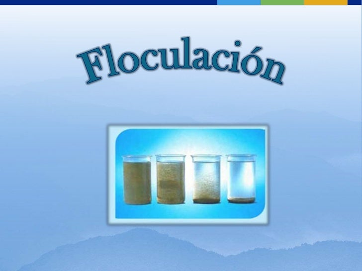 Coagulacion y floculacion
