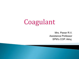 Mrs. Pawar R.V.
Assistance Professor
SPM’s COP. Akluj.
 