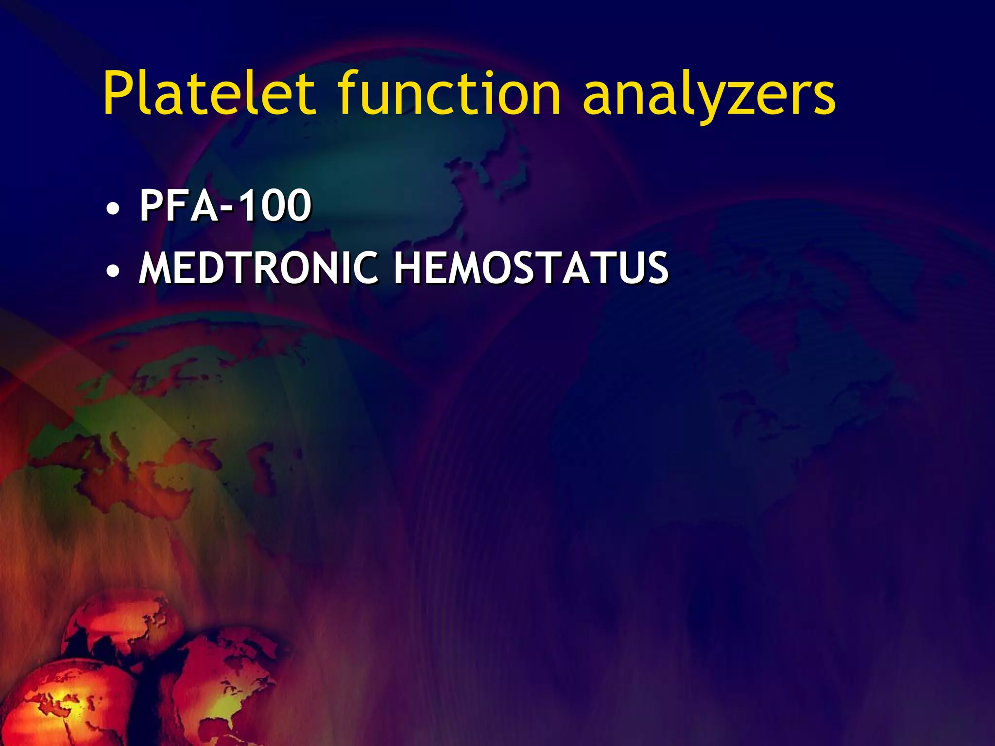 Platelet function analyzers PFA-100 MEDTRONIC HEMOSTATUS 