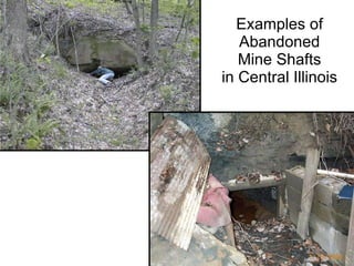 Examples of Abandoned Mine Shafts in Central Illinois 