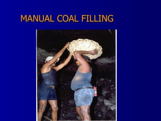 MANUAL COAL FILLING 