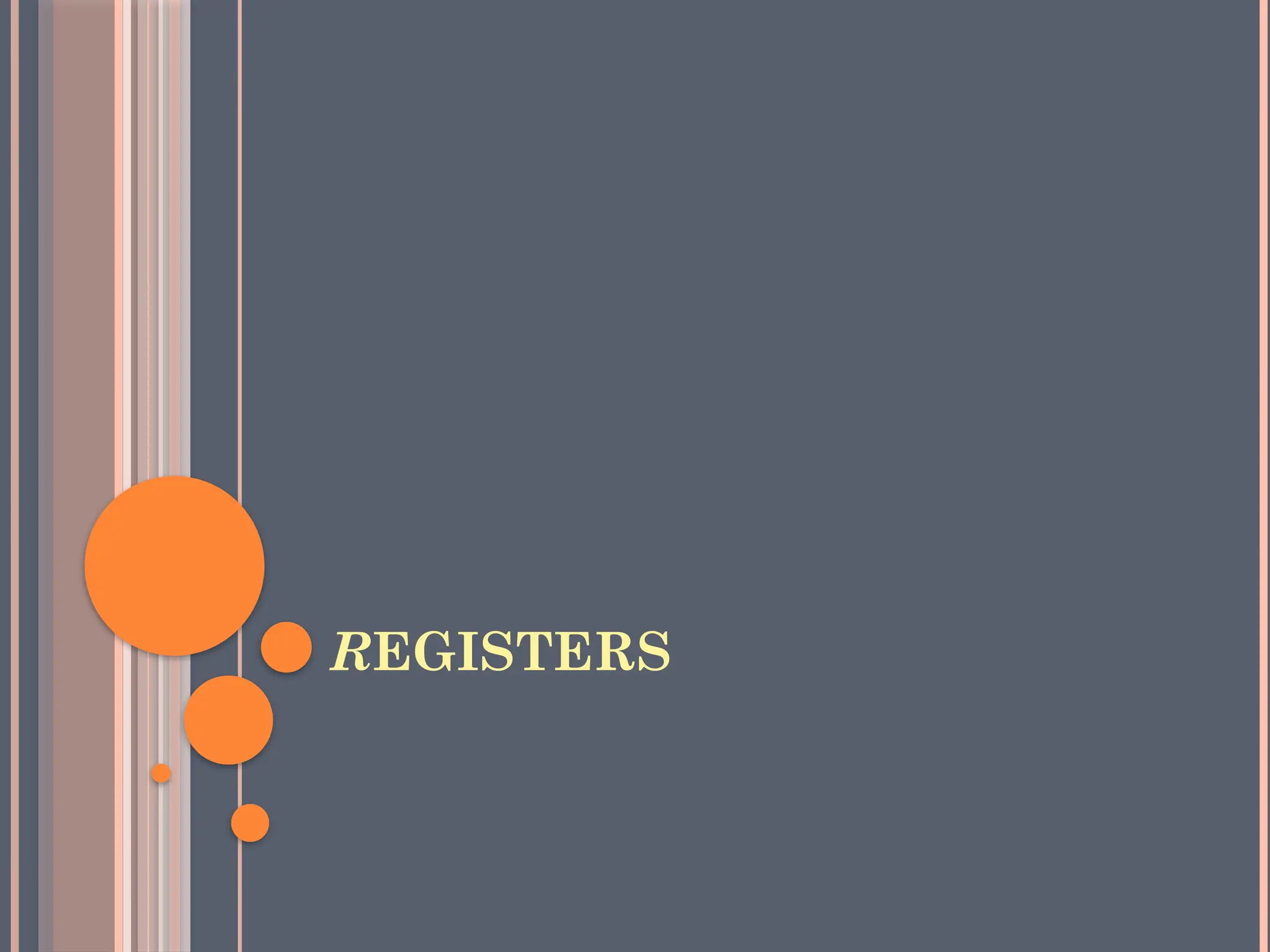 REGISTERS
 