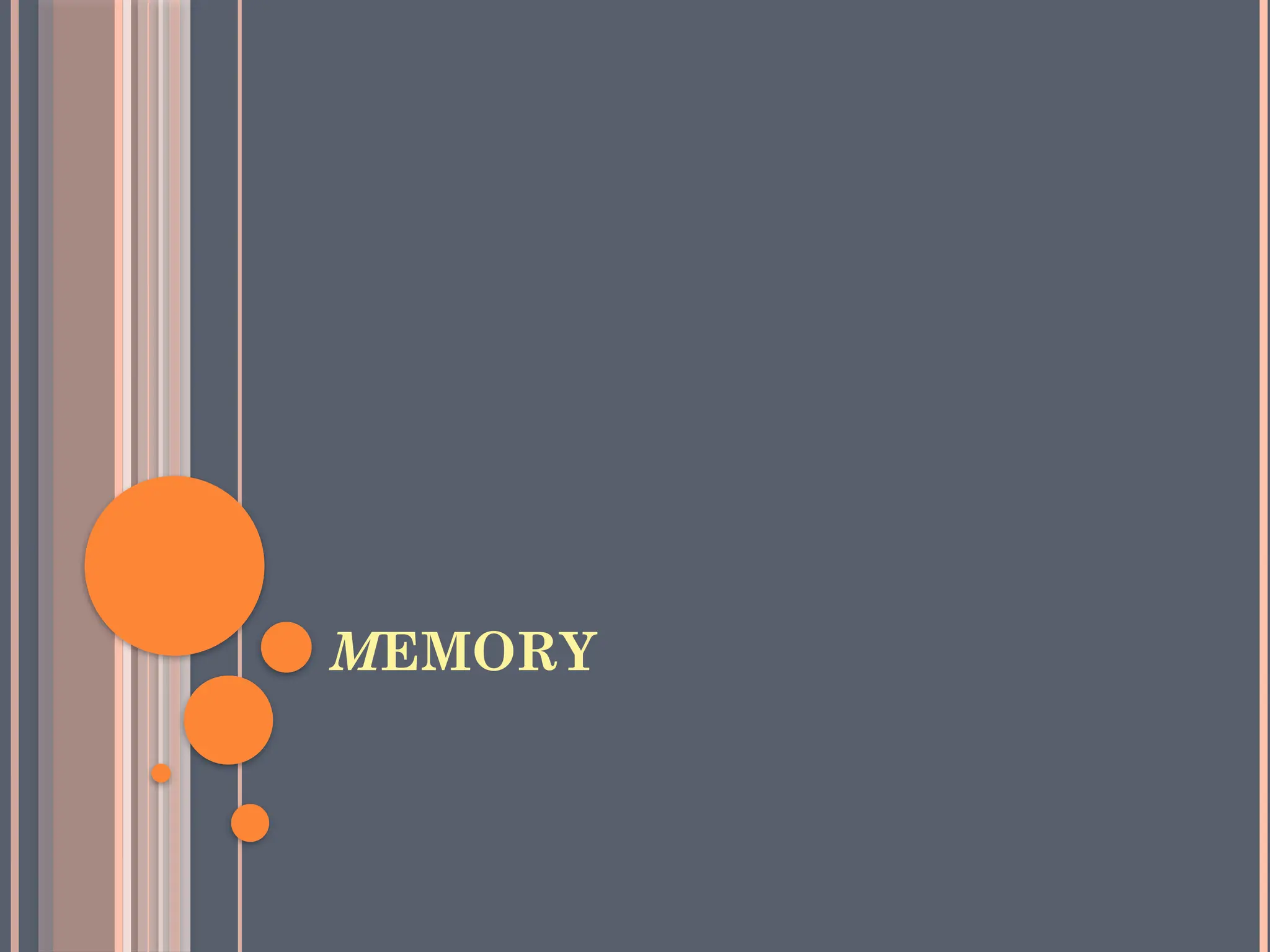 MEMORY
 