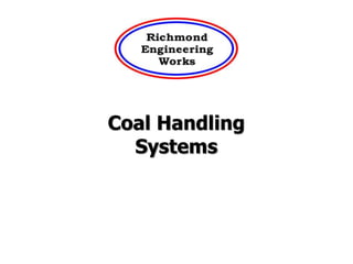 Coal Handling
Systems
 