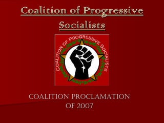 Coalition of Progressive Socialists Coalition Proclamation Of 2007 