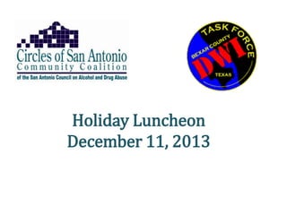 Holiday Luncheon
December 11, 2013

 