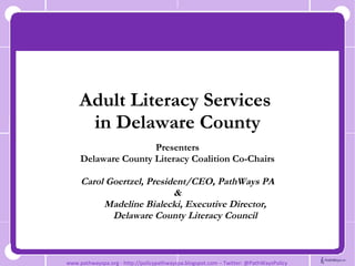 Adult Literacy Services  in Delaware County ,[object Object],[object Object],[object Object],[object Object],[object Object],[object Object]