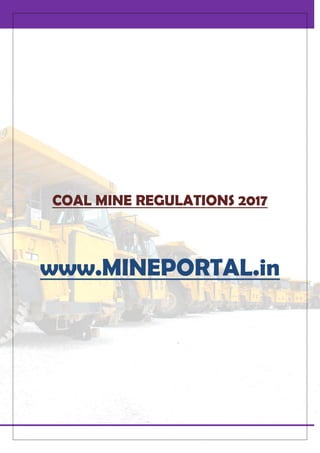 COAL MINE REGULATIONS 2017
www.MINEPORTAL.in
 