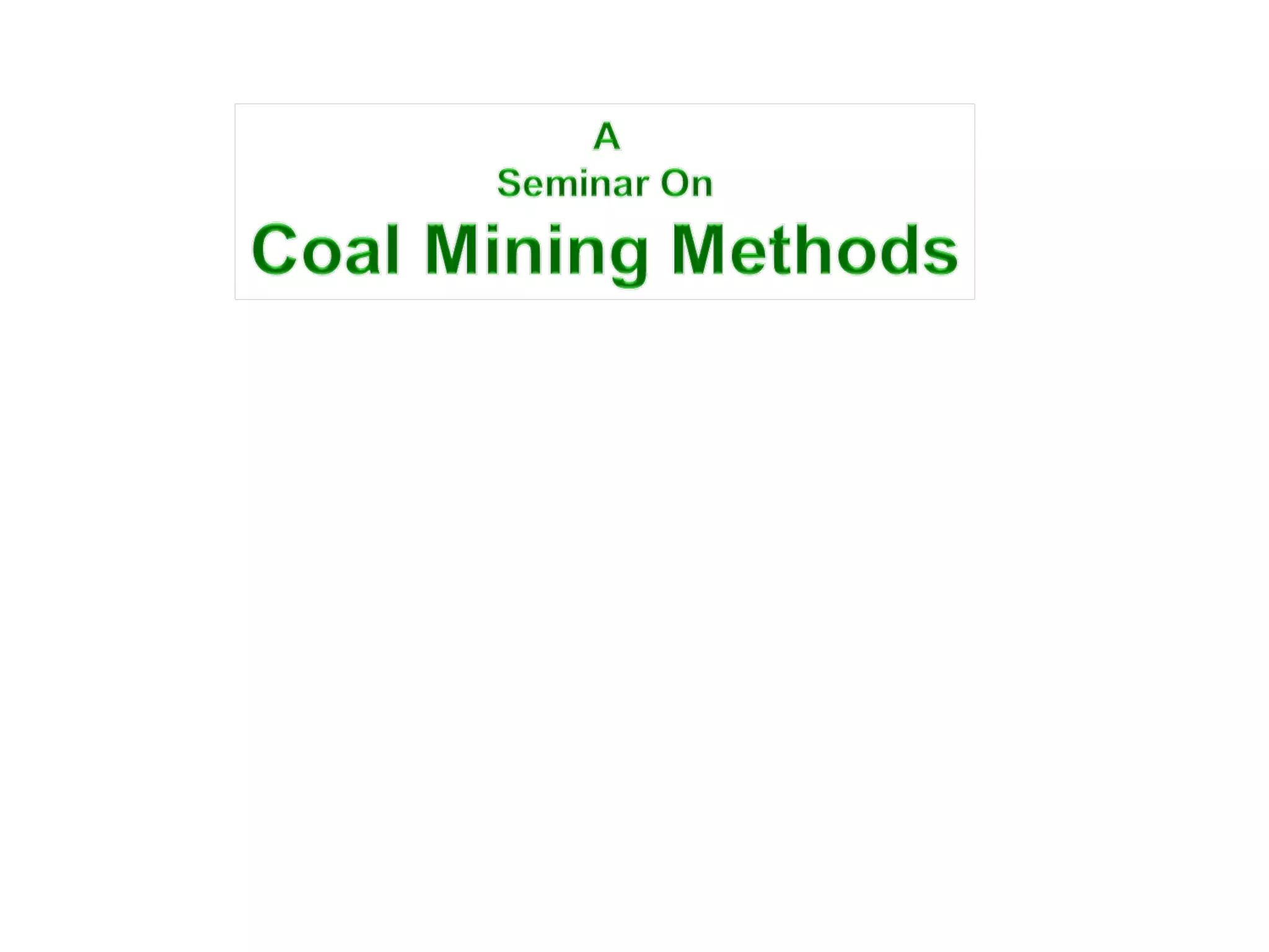 Coal mining methods | PPT