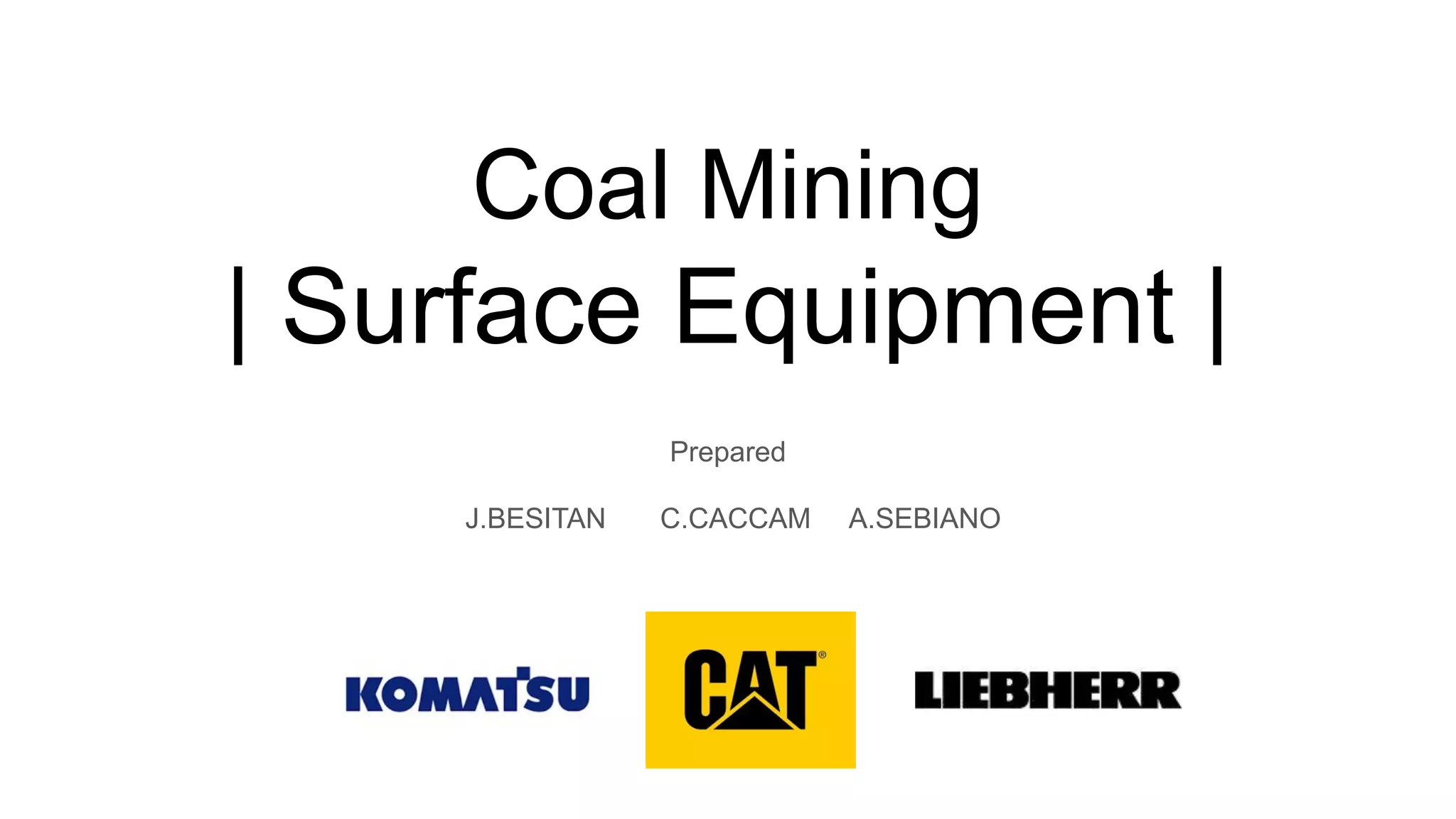 Coal Mining Surface Equipment and Machines PPT