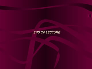 END OF LECTURE

 