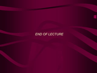 END OF LECTURE
 