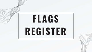 FLAGS
REGISTER
 