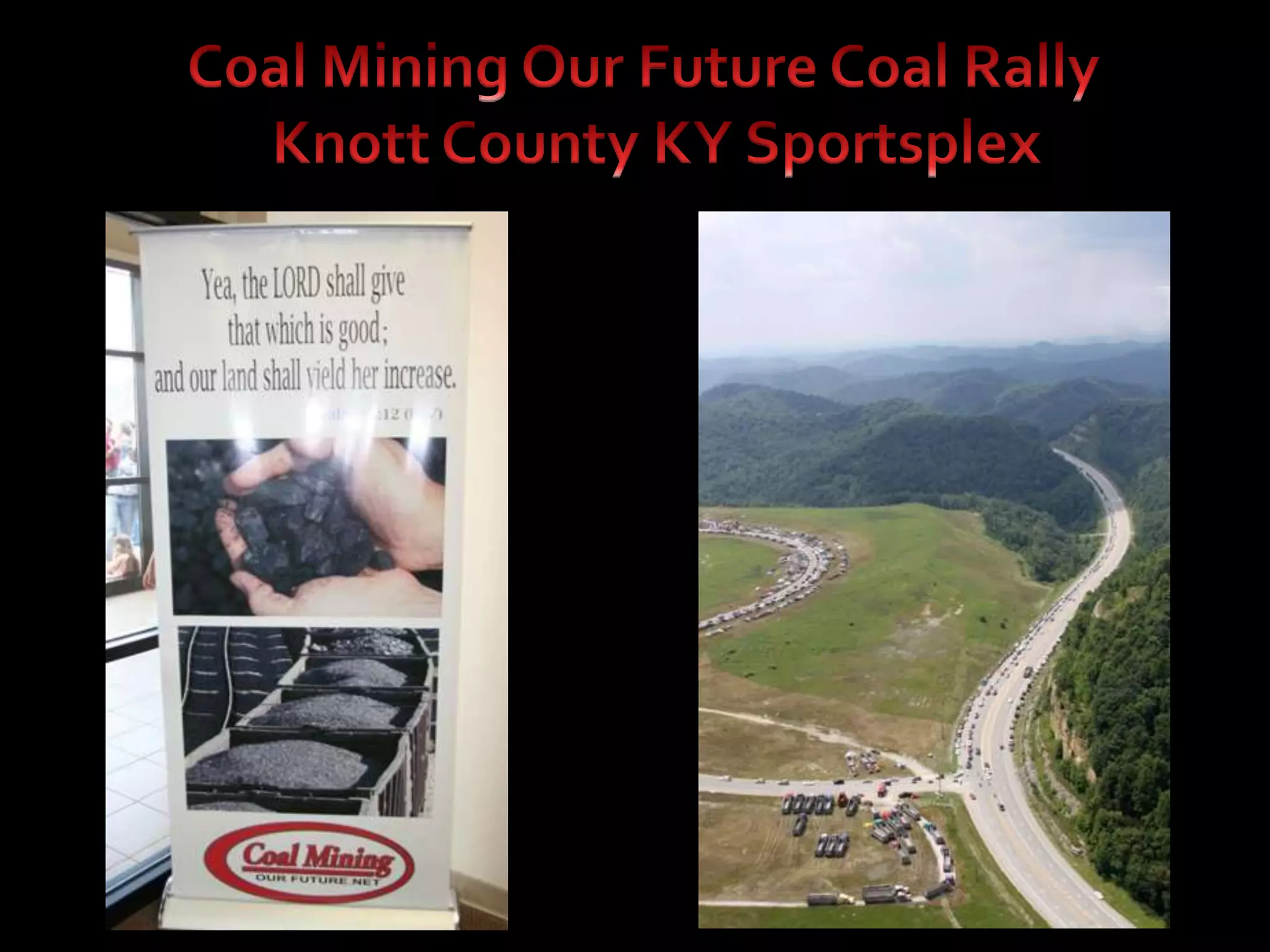 Coal Mining Our Future Coal Rally  Knott County KY Sportsplex