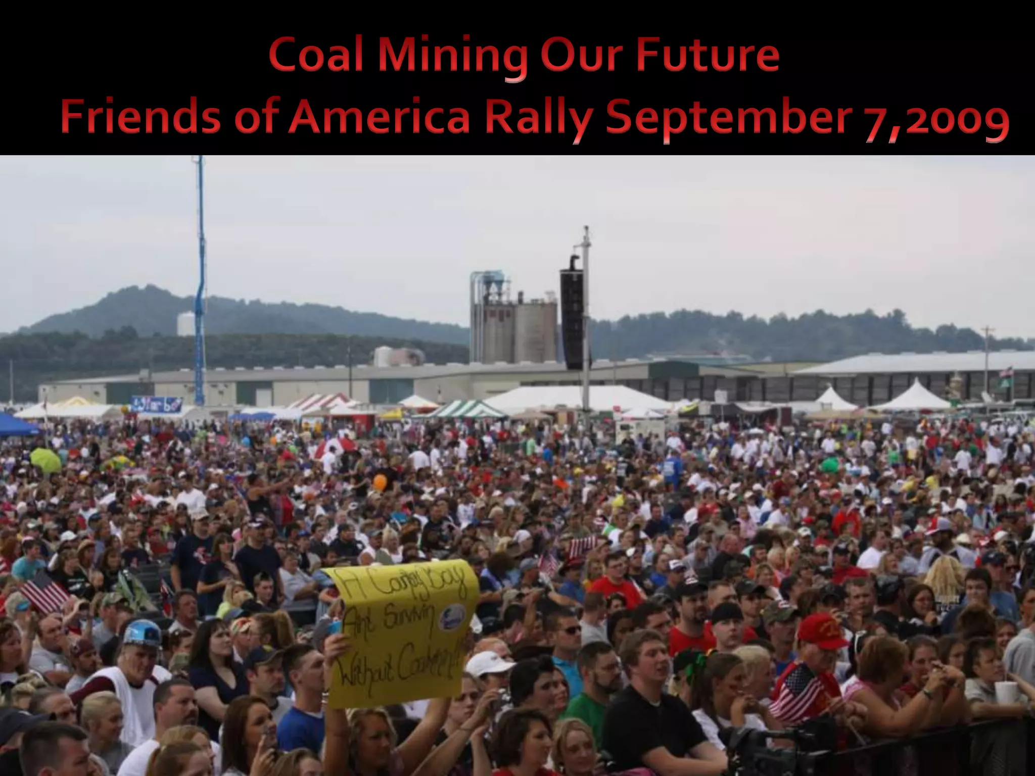 Coal Mining Our Future  Friends of America Rally September 7,2009