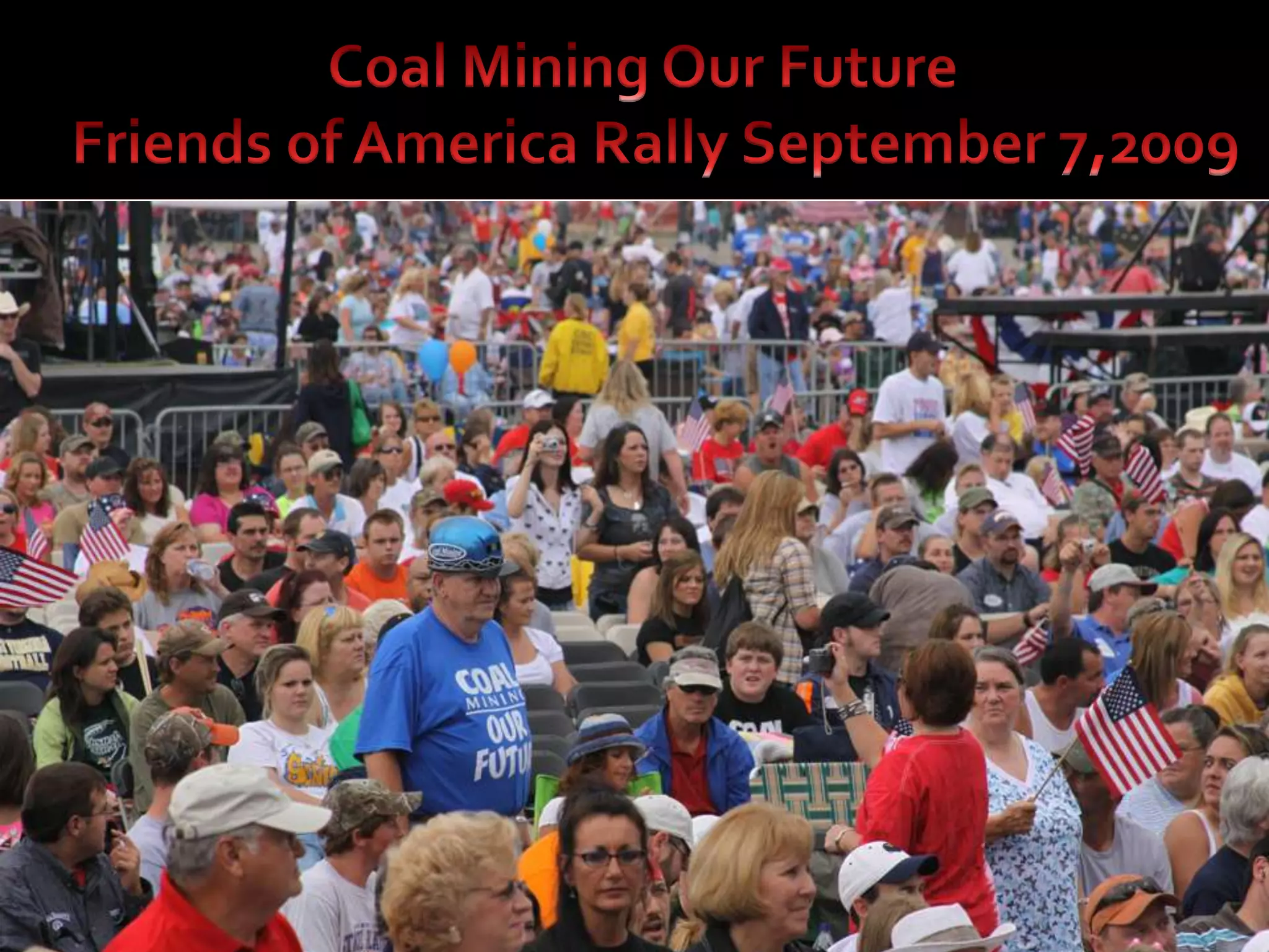Coal Mining Our Future  Friends of America Rally September 7,2009
