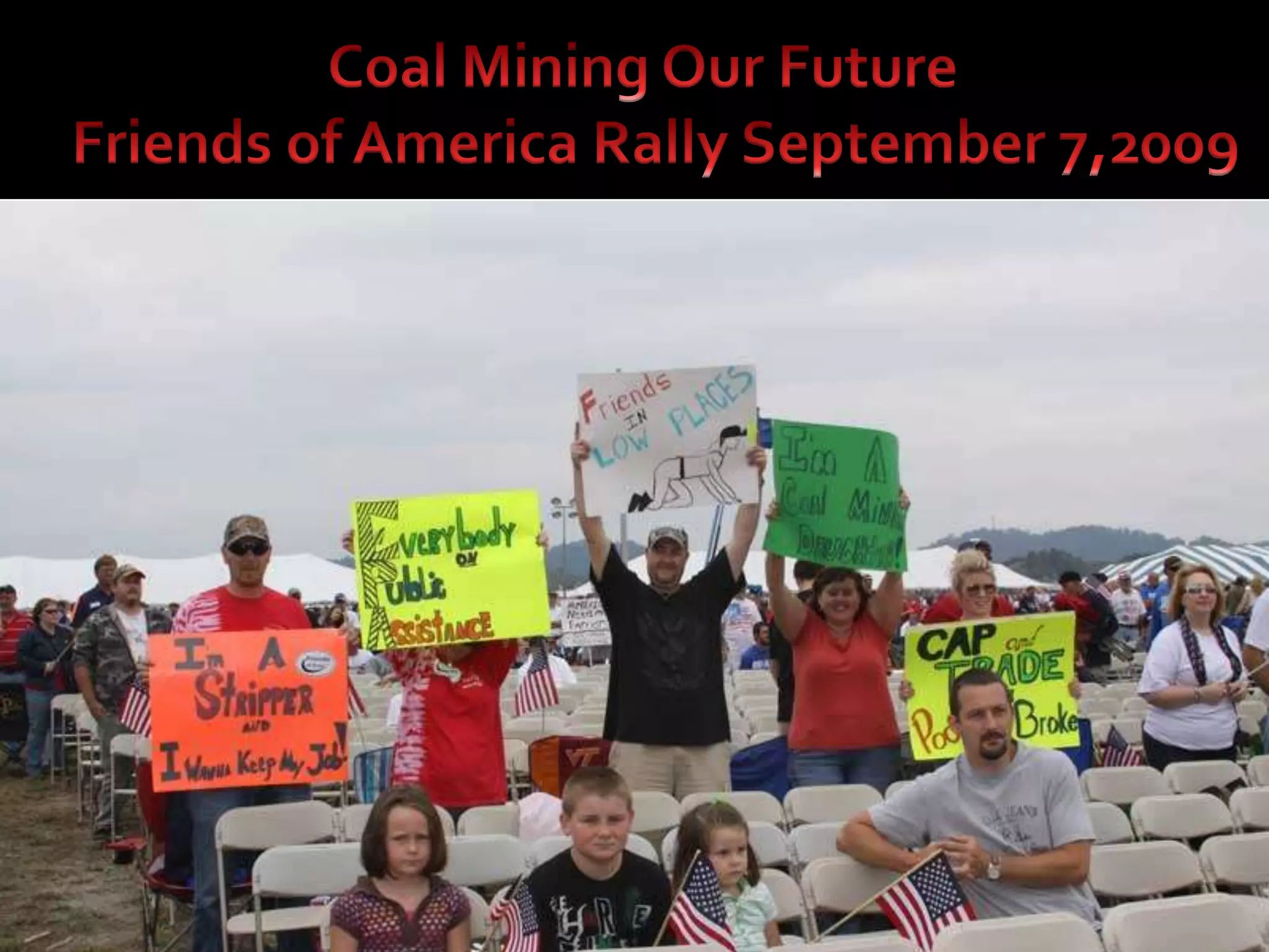 Coal Mining Our Future  Friends of America Rally September 7,2009