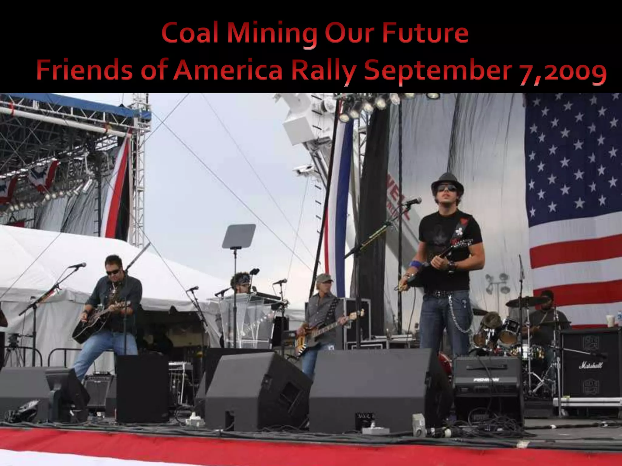 Coal Mining Our Future  Friends of America Rally September 7,2009