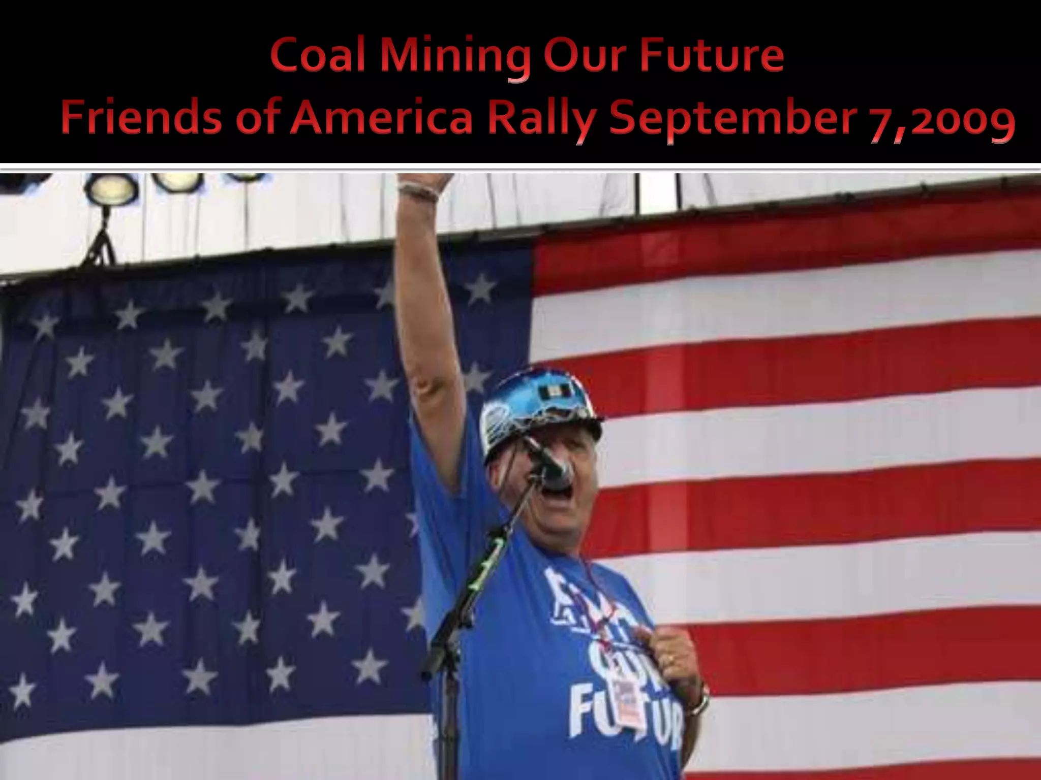 Coal Mining Our Future  Friends of America Rally September 7,2009