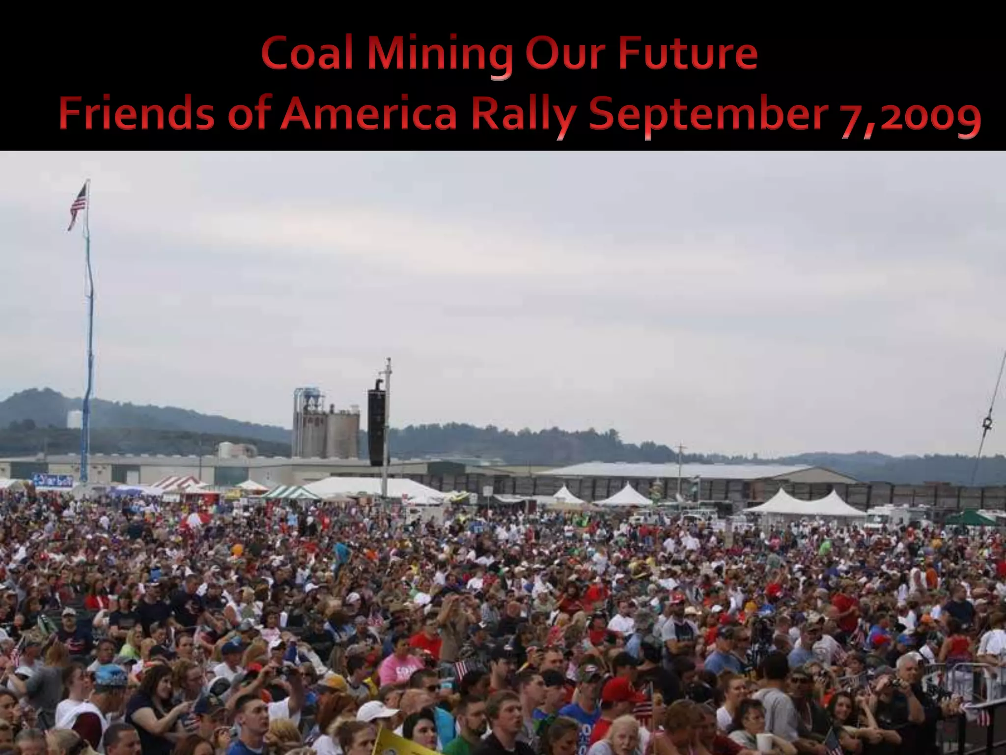 Coal Mining Our Future  Friends of America Rally September 7,2009