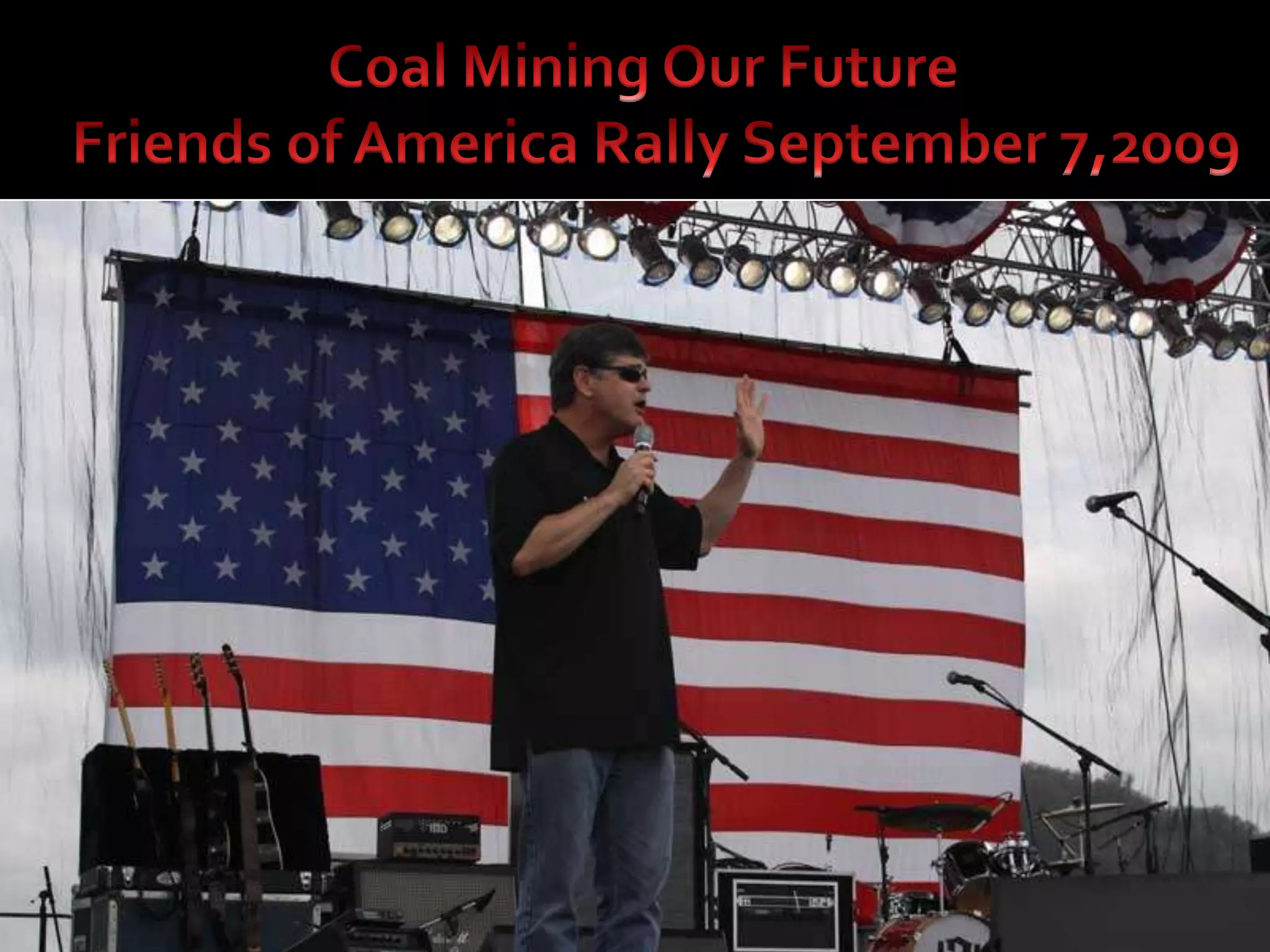 Coal Mining Our Future  Friends of America Rally September 7,2009