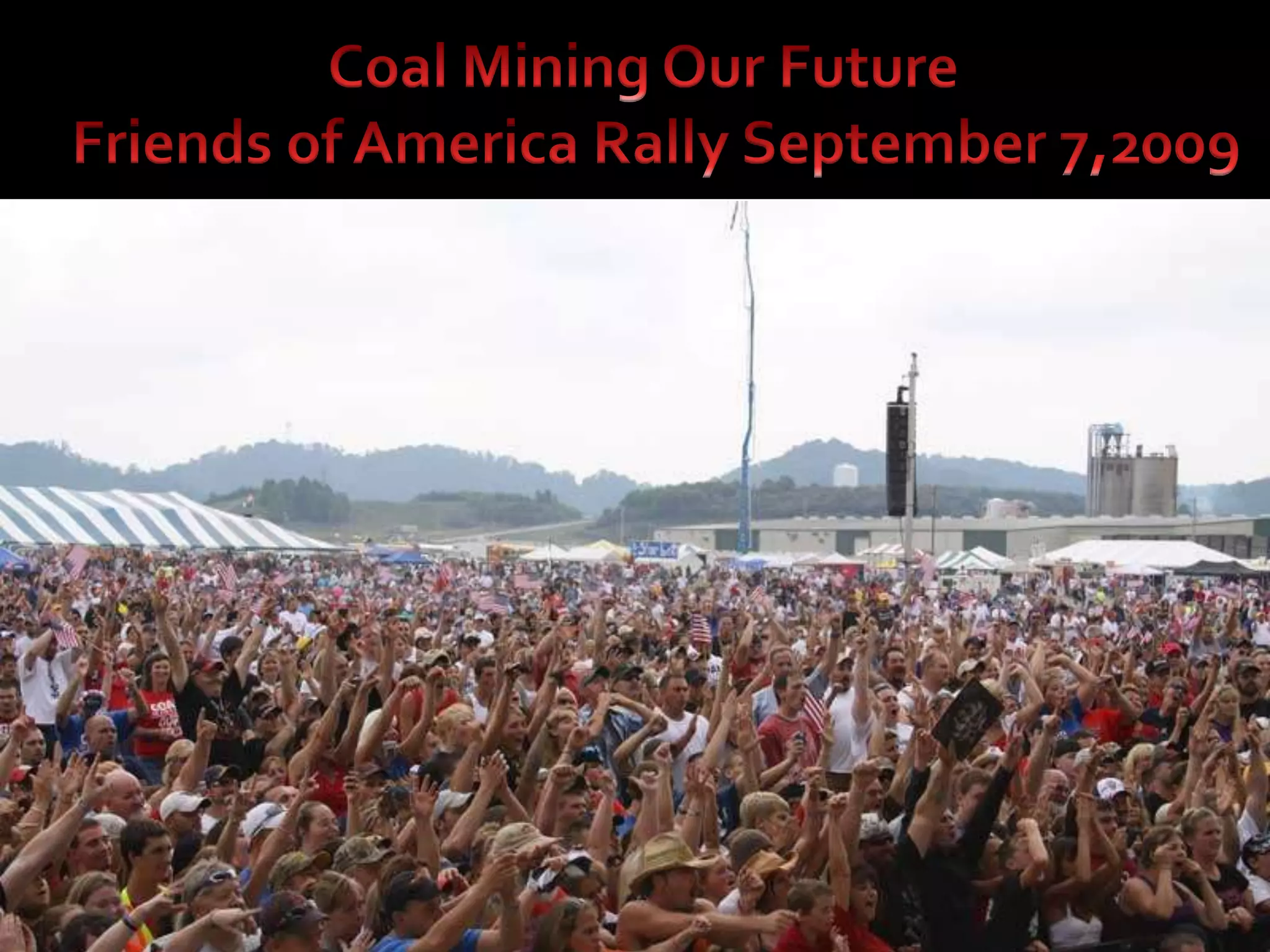 Coal Mining Our Future  Friends of America Rally September 7,2009