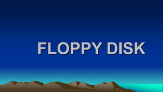 FLOPPY DISK
 
