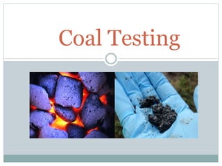 Coal testing | PPTX