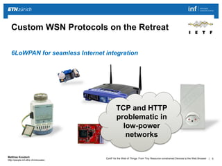 CoAP for the Web of Things: From Tiny Resource-constrained Devices to ...