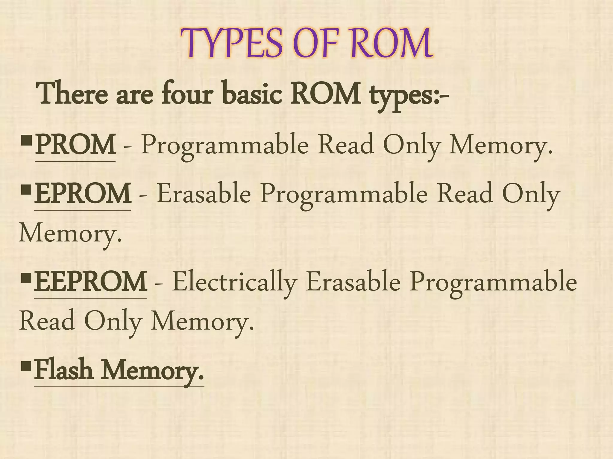 RAM ROM And Its TYPES PPTX RAM ROM And Its TYPES PPTX