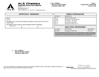 ALS Chemex                                                              To: HILL, DARON A.
                                                                                                            4927 W. CRYSTAL STREET
                                                                                                                                                                                                                    Page: 1
                                                                                                                                                                                                Finalized Date: 19-MAY-2006
                                EXCELLENCE IN ANALYTICAL CHEMISTRY                                          CHICAGO IL 60651-1526                                                                             Account: VAQ
                                ALS USA Inc.
                                994 Glendale Avenue, Unit 3
                                Sparks NV 89431-5730
                                Phone: 775 356 5395 Fax: 775 355 0179   www.alschemex.com



                                  CERTIFICATE RE06042563                                                                                             SAMPLE PREPARATION
                                                                                                                    ALS CODE                    DESCRIPTION

     Project:                                                                                                      WEI-21                       Received Sample Weight
                                                                                                                   LOG-22                       Sample login - Rcd w/o BarCode
     P.O. No.:
                                                                                                                   CRU-31                       Fine crushing - 70% <2mm
     This report is for 3 Crushed Rock samples submitted to our lab in Reno, NV, USA on
                                                                                                                   SPL-21                       Split sample - riffle splitter
     15-MAY-2006.
                                                                                                                   PUL-31                       Pulverize split to 85% <75 um
     The following have access to data associated with this certificate:
             DARON A. HILL
                                                                                                                                                 ANALYTICAL PROCEDURES
                                                                                                                    ALS CODE                    DESCRIPTION                                                          INSTRUMENT
                                                                                                                   ME-GRA21                     Au Ag 30g FA-GRAV finish                                             WST-SIM
                                                                                                                   The results of this assay were based solely upon the content of the sample submitted. Any decision to invest should be
                                                                                                                   made only after the potential investment value of the claim 'or deposit has been determined based on the results of assays
                                                                                                                   of multiple samples of geological materials collected by the prospective investor or by a qualified person selected by
                                                                                                                   him/her and based on an evaluation of all engineering data which is available concerning any proposed project.




                  To:    HILL, DARON A.
                         4927 W. CRYSTAL STREET
                         CHICAGO IL 60651-1526




This is the Final Report and supersedes any preliminary report with this certificate number. Results apply to samples as submitted. All
pages of this report have been checked and approved for release.                                                                                     Signature:
                                                                                                                                                                   Keith Rogers, Executive Manager Vancouver Laboratory
 