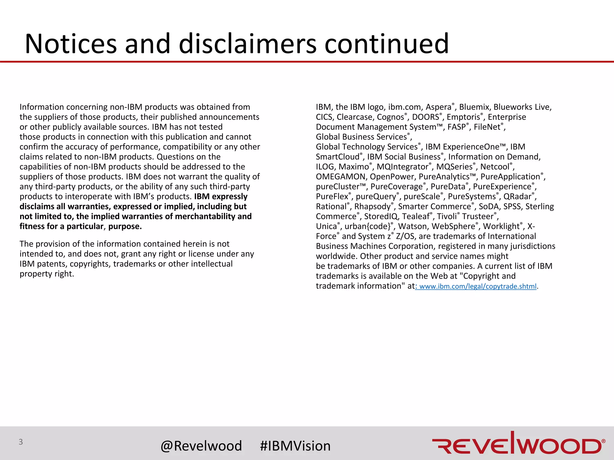 3
@Revelwood #IBMVision
Introduction
▪Lee Lazarow
▪FPM Technical Director
 