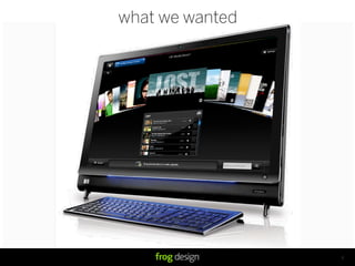 what we wanted




                 8
 