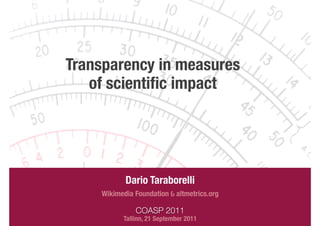 Transparency in measures
                       
   of scientiﬁc impact
                     
 