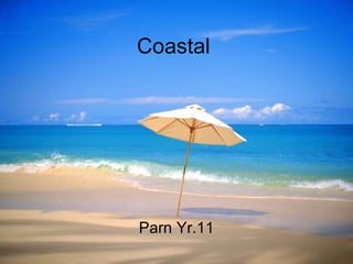 Coastal  Parn Yr.11 