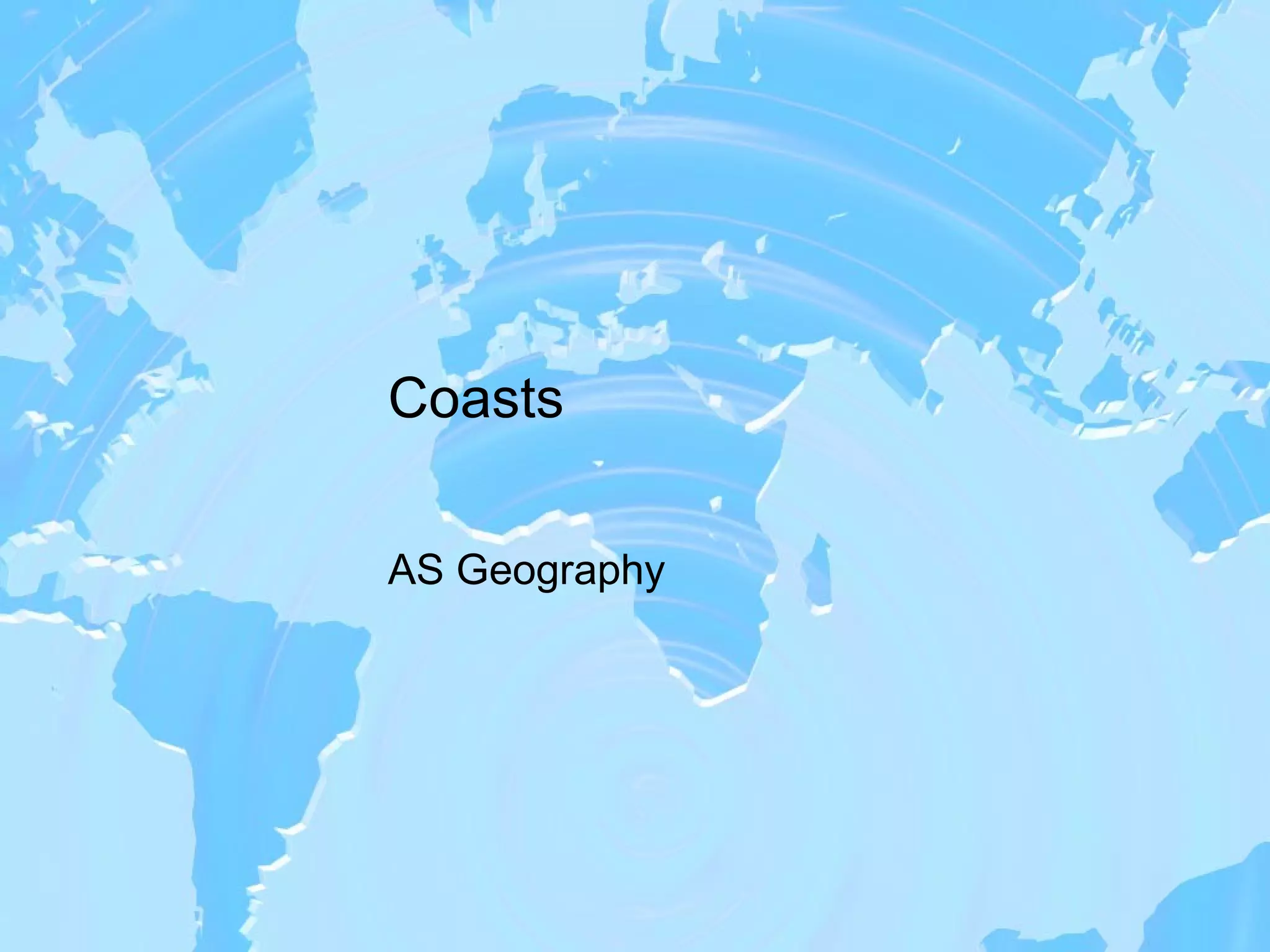 Coasts AS Geography 