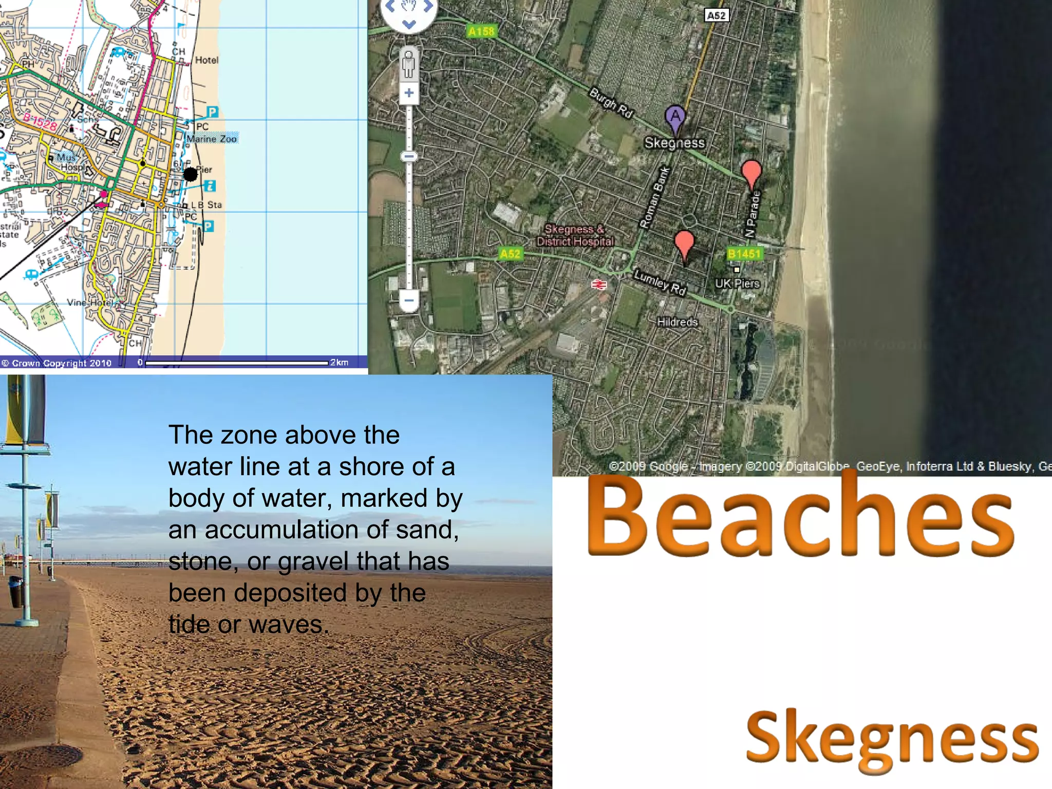 The zone above the water line at a shore of a body of water, marked by an accumulation of sand, stone, or gravel that has been deposited by the tide or waves.  